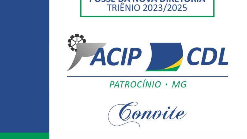 ACIP CDL realizará a Cerimônia de Posse da Nova Diretoria Triênio 2023/2025 segunda-feira dia 6