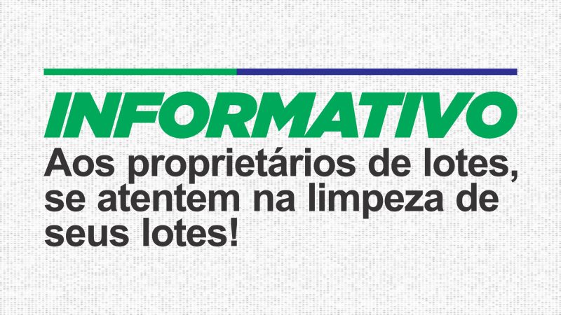 Secretaria de urbanismo orienta proprietários de lotes urbanos a realizar manutenção e limpeza de seus lotes