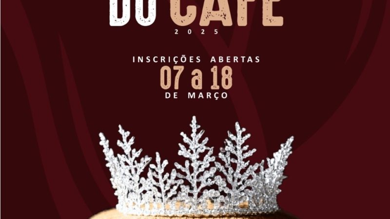 Prefeitura de Patrocínio abre inscrições para o Concurso Rainha Nacional do Café 2025