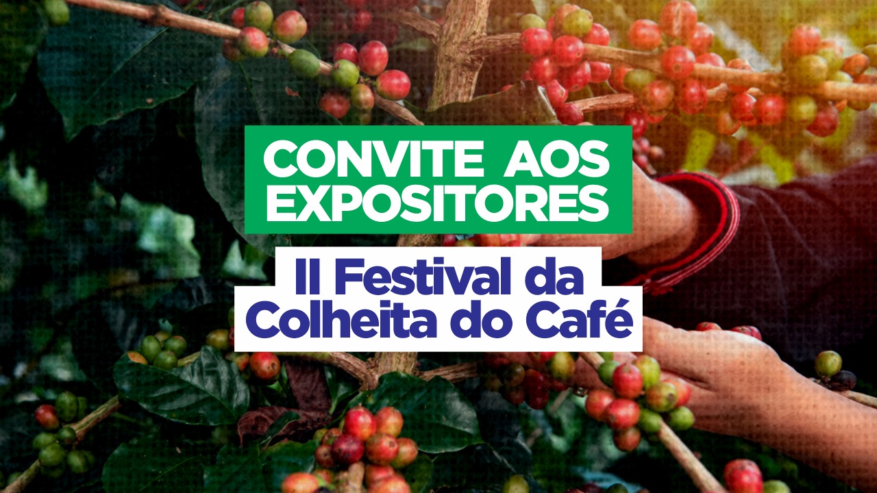 Prefeitura de Patrocinio lança edital para expositores do II Festival da Colheita do Café